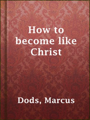 cover image of How to become like Christ